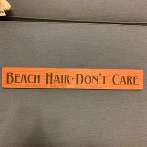 Beach Hair Don’t Care Wooden Sign